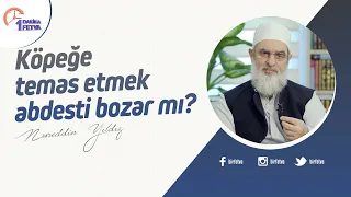 Köpeğe temas etmek abdesti bozar mı?