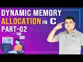 Dynamic Memory Allocation in C Part - 2 C Language Tutorial Part