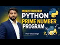Lecture 9 of 15 Python Prime Number Program by Vikas Singh Hindi CoDIng SeeKho