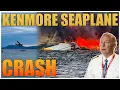 11 People Survive Fiery Kenmore Air Seaplane Crash Captain Steeeve