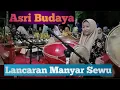 Download Lagu 🔴ASRI BUDAYA || LANCARAN MANYAR SEWU .GEYENG POLL‼️