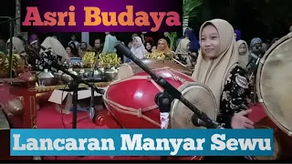 Download 🔴ASRI BUDAYA || LANCARAN MANYAR SEWU .GEYENG POLL‼️ MP3