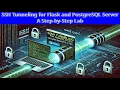 SSH Tunneling for Flask and PostgreSQL Server A Step-by-Step Lab