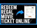 How to Redeem Regal Movie Ticket Online A Complete Guide