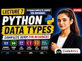 Python Data Types Explained in Hindi Numbers String List Tuple Set Dictionary Lecture 7