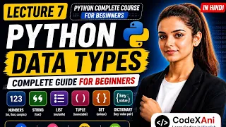 Python Data Types Explained in Hindi Numbers String List Tuple Set Dictionary Lecture 7