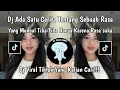 Lagu DJ ADA SATU CERITA TENTANG SEBUAH RASA || DJ ECAAK 19 NOVEMBER 2025 GRAND DRAGON VIRAL TIKTOK 2025
