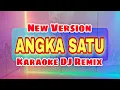 Download Lagu Angka Satu Karaoke | Karaoke DJ Remix Version