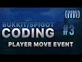 Bukkit Coding - PlayerMoveEvent