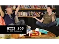 HTTP 203 CSS Triggers S1 Ep1