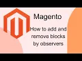 How to add and remove blocks by observers in Magento 2