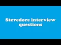 Stevedore interview questions