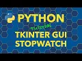 Python Tkinter GUI Stopwatch