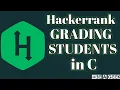 Grading students hackerrank solution in c BE A GEEK Hindi