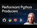 High Performance Kafka Producers in Python