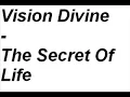Vision Divine - The Secret Of Life