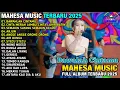Download Lagu BAWALAH CINTAMU  - MAHESA MUSIK FULL ALBUM TERBARU 2025
