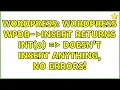 Wordpress Wordpress wpdb- insert returns int 0 doesn t insert anything no errors