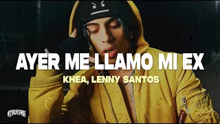 KHEA - Ayer Me Llamó Mi Ex (Letra)