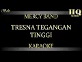 Download Lagu MERCY BAND TRESNA TEGANGAN TINGGI - KARAOKE