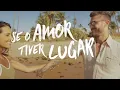 Se o Amor Tiver Lugar - Jorge & Mateus