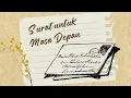 Download Lagu Surat untuk Masa Depan (Wahai diriku dimasa depan,...)