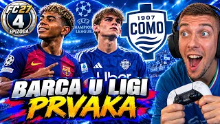 NEVJEROJATNA UTAKMICA PROTIV BARCELONE U LIGI PRVAKA ! COMO KARIJERA #4