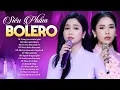 Download Lagu PHƯƠNG ANH \u0026 PHƯƠNG Ý - Album Nhạc Trữ Tình Bolero Hay Nhất 2023