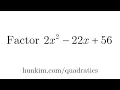 How to Factor 2x 2 - 22x 56