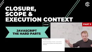 Part 3 JavaScript the Hard Parts Closure Scope Execution Context