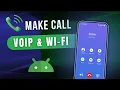 How to Make VoIP Calls on Android Wi-Fi Calling Apps