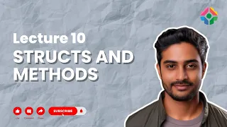Lecture 10 Structs and Methods in Go Defining and Using Custom Types