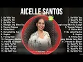 Aicelle Santos The Best Of OPM Acoustic Love Songs 2023 Playlist ❤️ Top Tagalog Acoustic Songs C