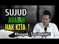 Lagu GUS BAHA || SUJUD.. ADALAH HAK KITA ! 