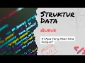 Apa Yang Akan Kita Pelajari Struktur Data Queue