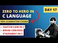 Day 17 - switch case and break control statement Zero to hero in c language Live Paid Course Free