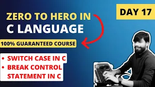 Day 17 - switch case and break control statement Zero to hero in c language Live Paid Course Free