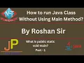 Can we execute Java Program without using main method part1 Java Tutorial