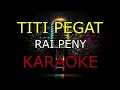 Download Lagu TITI PEGAT_RAI PENY_KARAOKE🎤