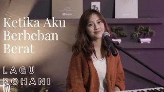 ketika aku berbeban berat lagu rohani cover by michela thea
