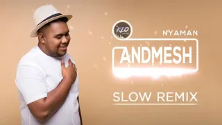 Download DJ ANDMESH - NYAMAN SLOW REMIX 2019 MP3