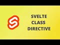 Svelte Class Directive - Svelte Tutorial 13