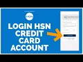 How To Login HSN Credit Card Account 2021