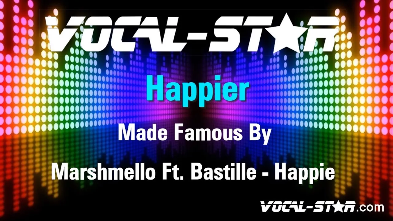 Marshmello Ft. Bastille - Happier (Karaoke Version) Lyrics HD Vocal-Star Karaoke