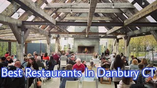 Some of the Best Restaurants in Danbury CT Have you explored these yet