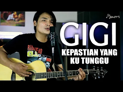 Download MP3 Gigi - Kepastian Yang Kutunggu (Memors Acoustic Cover)