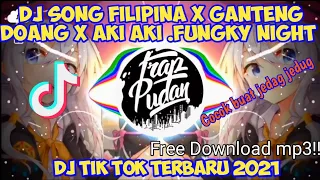 Download DJ SONG FILIPINA X GANTENG DOANG X AKI AKI FULL BASS || DJ VIRAL TIK TOK 2021!! (Maykel mantow) MP3