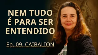 O CAIBALION, cap. 09 - A Vibração - Lúcia Helena Galvão