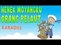 Download Lagu Nenek Moyangku Orang Pelaut Karaoke 🎤 (Beramai Ke Laut)