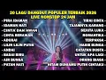 Lagu [Live] Full Album Dangdut 2026 Nonstop 24 jam 🔥 – Orgen Tunggal Paling Enak, Suara Mantap